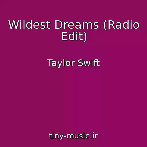 کاور آهنگ Wildest Dreams (Radio Edit) از Taylor Swift