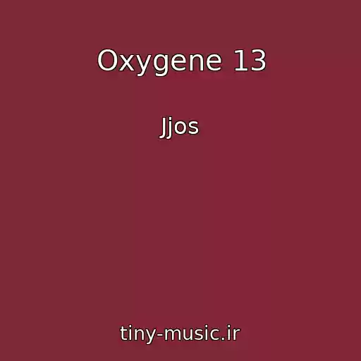 کاور آهنگ Oxygene 13 از Jjos