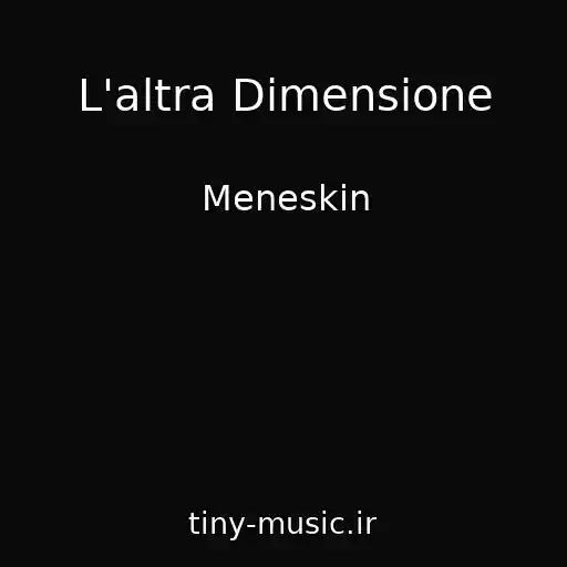 کاور آهنگ L'altra Dimensione از Meneskin