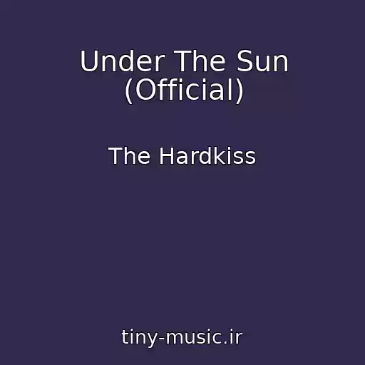کاور آهنگ Under The Sun (Official) از The Hardkiss