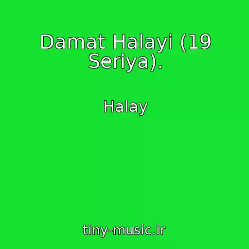 کاور آهنگ Damat Halayi (19 Seriya). از Halay
