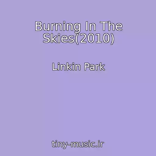 کاور آهنگ Burning In The Skies(2010) از Linkin Park