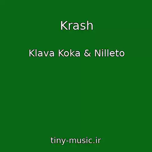 کاور آهنگ Krash از Klava Koka & Nilleto