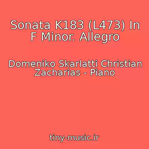 کاور آهنگ Sonata K183 (L473) In F Minor. Allegro از Domeniko Skarlatti Christian Zacharias - Piano