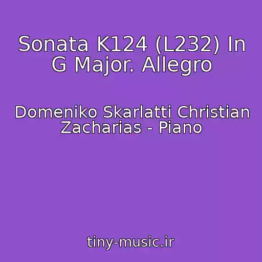کاور آهنگ Sonata K124 (L232) In G Major. Allegro از Domeniko Skarlatti Christian Zacharias - Piano