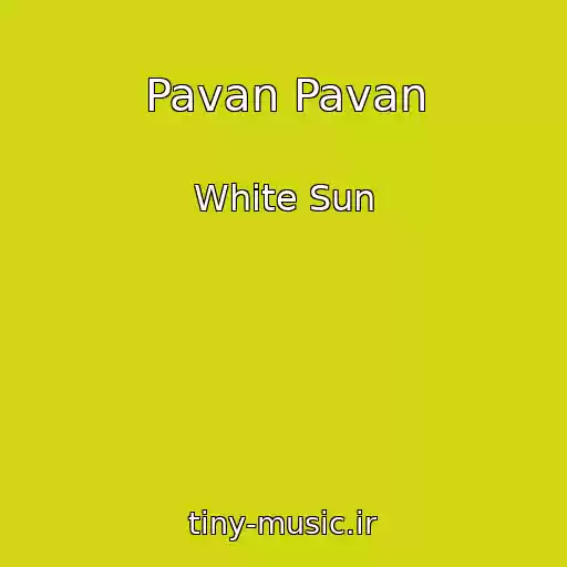 کاور آهنگ Pavan Pavan از White Sun