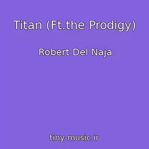 کاور آهنگ Titan (Ft.the Prodigy) از Robert Del Naja