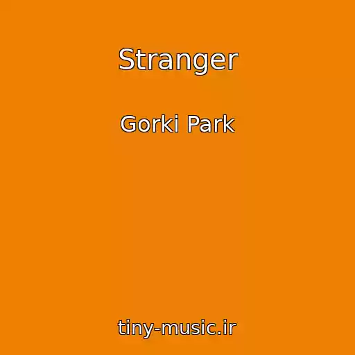 کاور آهنگ Stranger از Gorki Park