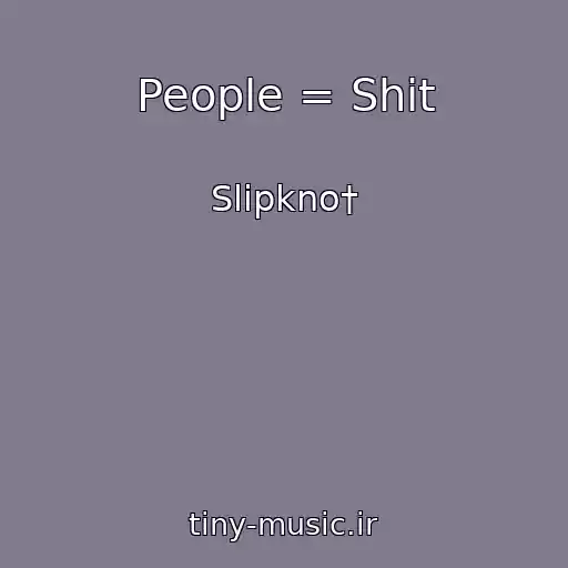 کاور آهنگ People = Shit از Slipkno†