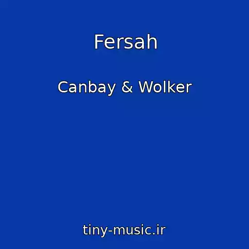 کاور آهنگ Fersah از Canbay & Wolker