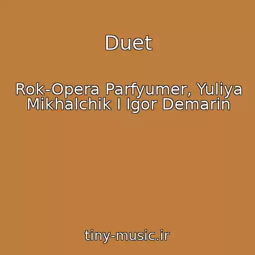 کاور آهنگ Duet از Rok-Opera Parfyumer, Yuliya Mikhalchik I Igor Demarin