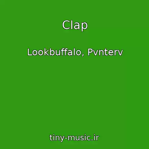 کاور آهنگ Clap از Lookbuffalo, Pvnterv
