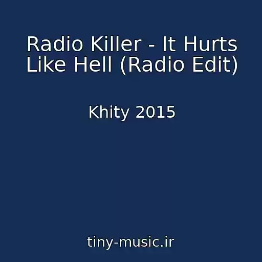 کاور آهنگ Radio Killer - It Hurts Like Hell (Radio Edit) از Khity 2015
