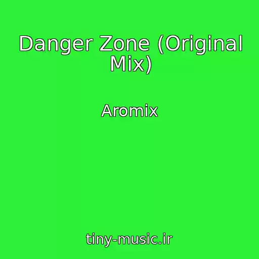 کاور آهنگ Danger Zone (Original Mix) از Aromix