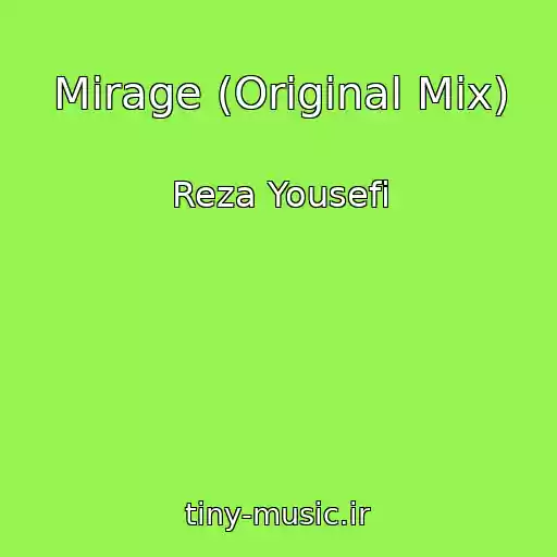 کاور آهنگ Mirage (Original Mix) از Reza Yousefi