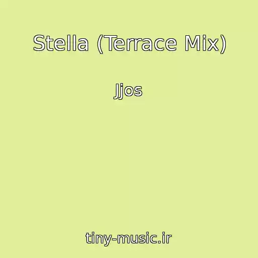 کاور آهنگ Stella (Terrace Mix) از Jjos