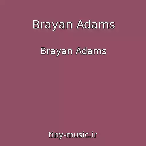 کاور آهنگ Brayan Adams از Brayan Adams