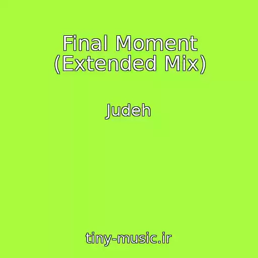 کاور آهنگ Final Moment (Extended Mix) از Judeh