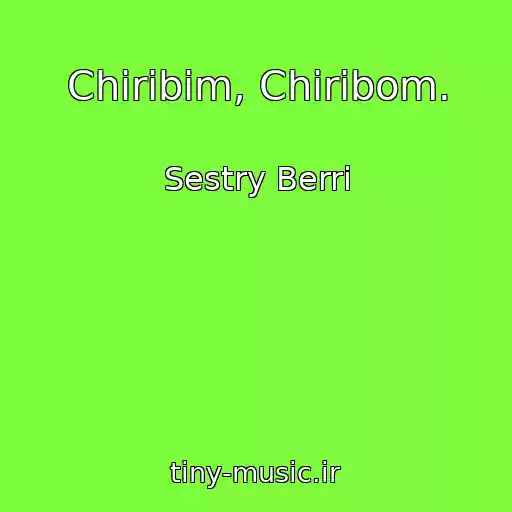 کاور آهنگ Chiribim, Chiribom. از Sestry Berri
