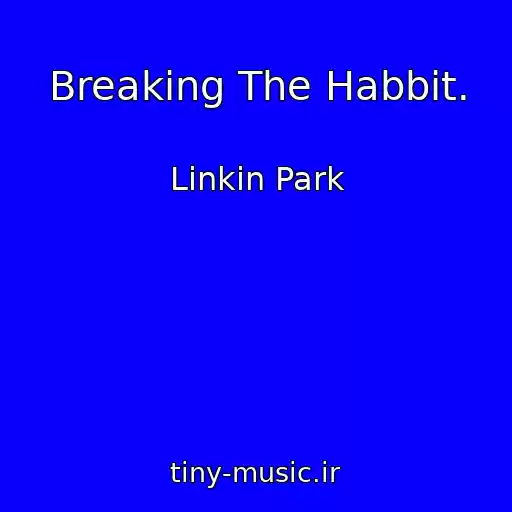کاور آهنگ Breaking The Habbit. از Linkin Park
