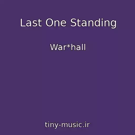 کاور آهنگ Last One Standing از War*hall