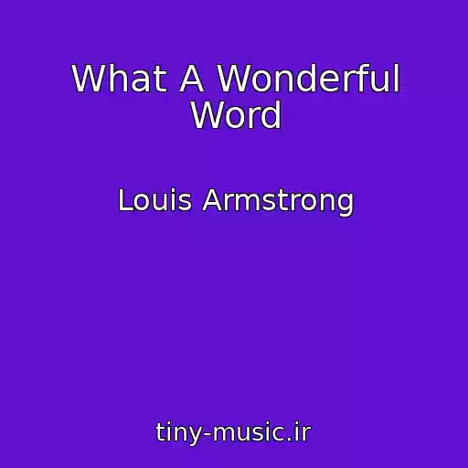 کاور آهنگ What A Wonderful Word از Louis Armstrong