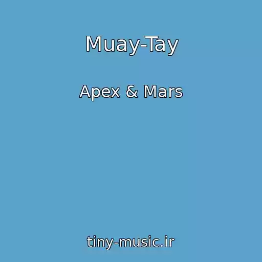 کاور آهنگ Muay-Tay از Apex & Mars