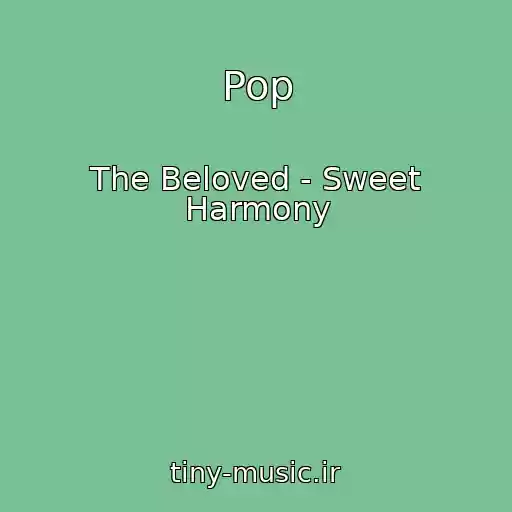 کاور آهنگ Pop از The Beloved - Sweet Harmony