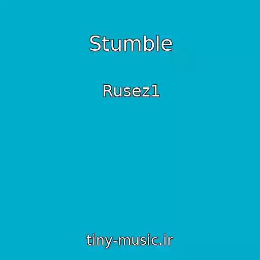 کاور آهنگ Stumble از Rusez1