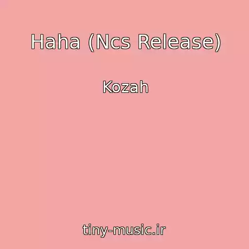 کاور آهنگ Haha (Ncs Release) از Kozah