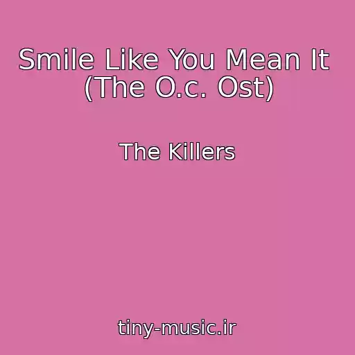 کاور آهنگ Smile Like You Mean It  (The O.c. Ost) از The Killers