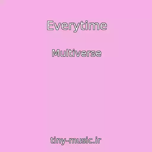 کاور آهنگ Everytime از Multiverse