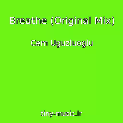 کاور آهنگ Breathe (Original Mix) از Cem Uguzluoglu