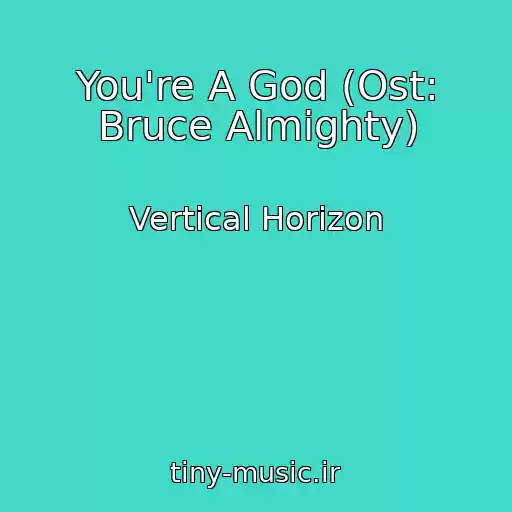 کاور آهنگ You're A God (Ost: Bruce Almighty) از Vertical Horizon