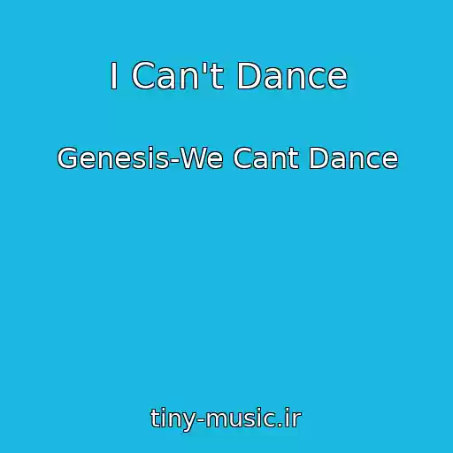 کاور آهنگ I Can't Dance از Genesis-We Cant Dance