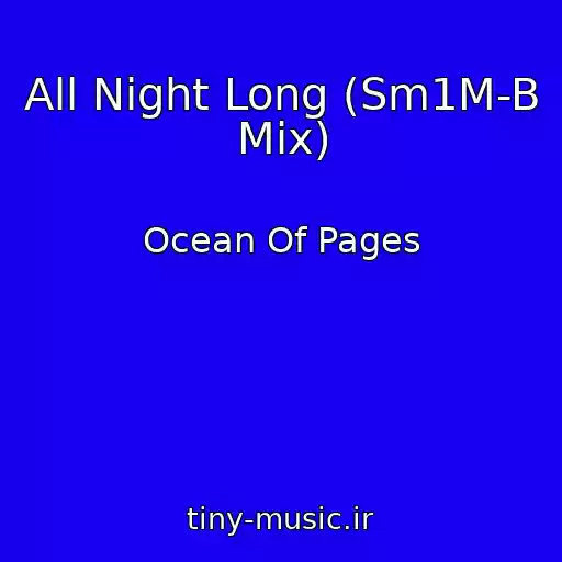 کاور آهنگ All Night Long (Sm1M-B Mix) از Ocean Of Pages