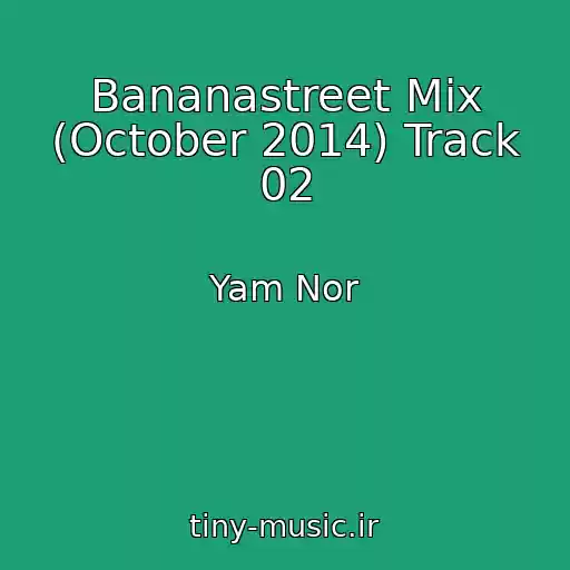کاور آهنگ Bananastreet Mix (October 2014) Track 02 از Yam Nor