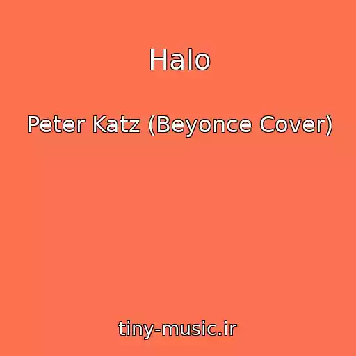کاور آهنگ Halo از Peter Katz (Beyonce Cover)