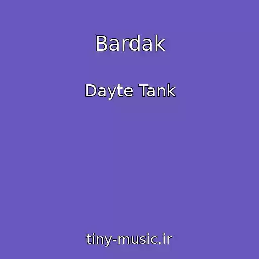 کاور آهنگ Bardak از Dayte Tank