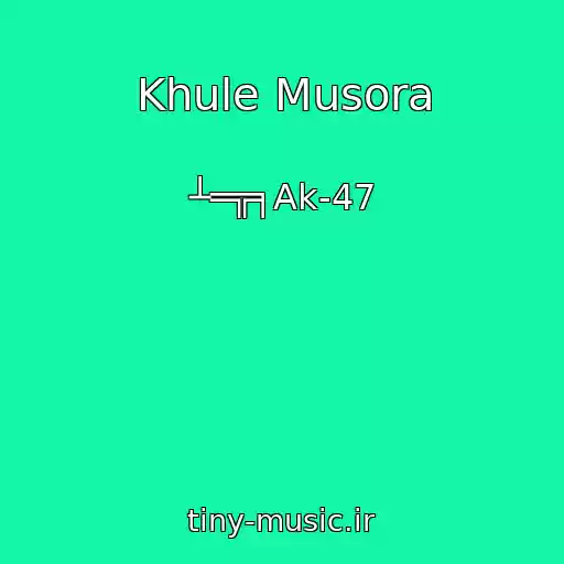 کاور آهنگ Khule Musora از ┴═╦╕Ak-47