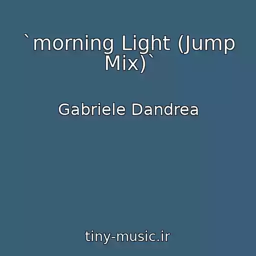 کاور آهنگ `morning Light (Jump Mix)` از Gabriele Dandrea