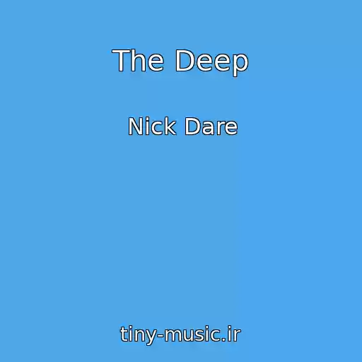 کاور آهنگ The Deep از Nick Dare