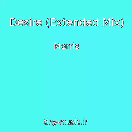 کاور آهنگ Desire (Extended Mix) از Morris
