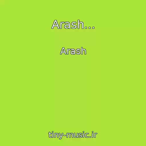 کاور آهنگ Arash... از Arash