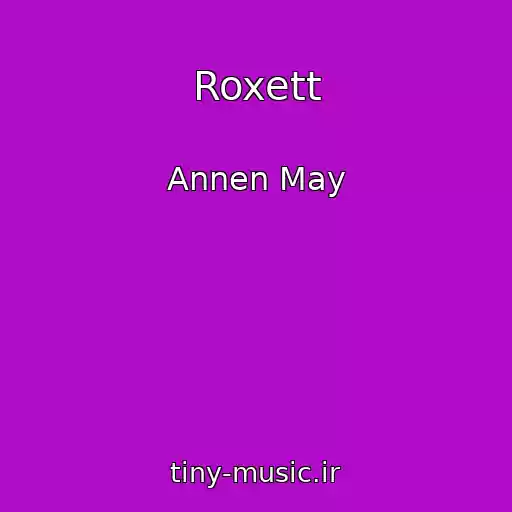 کاور آهنگ Roxett از Annen May
