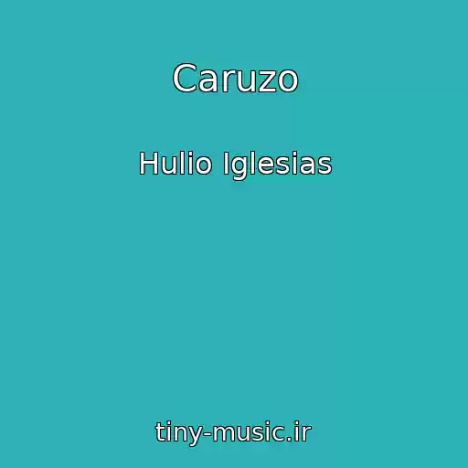 کاور آهنگ Caruzo از Hulio Iglesias
