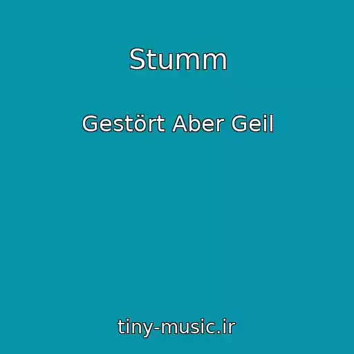 کاور آهنگ Stumm از Gestört Aber Geil