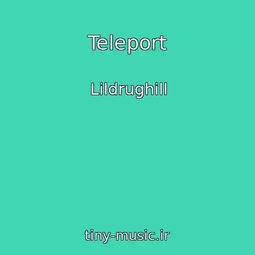 کاور آهنگ Teleport از Lildrughill