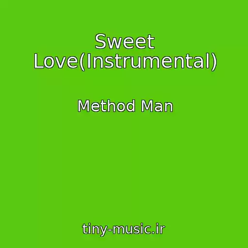کاور آهنگ Sweet Love(Instrumental) از Method Man