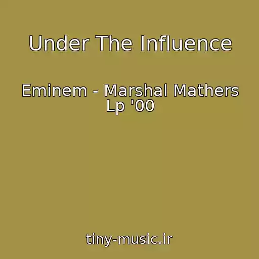کاور آهنگ Under The Influence از Eminem - Marshal Mathers Lp '00
